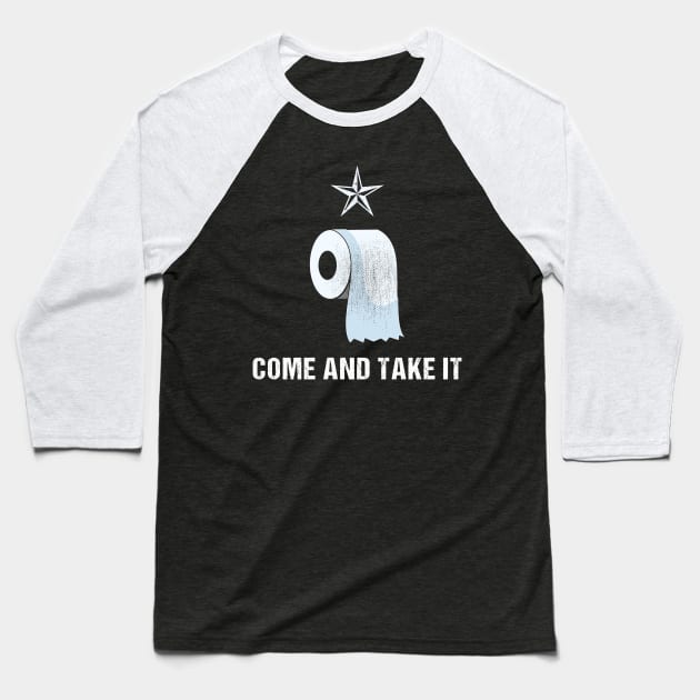 Come and Take it Baseball T-Shirt by freshafclothing